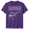 Id Rather Be Shooting Novelty Unisex T Shirt Fathers Day Gift Unisexs Unisexs Tee