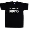 Id Rather Be Riding Tshirt