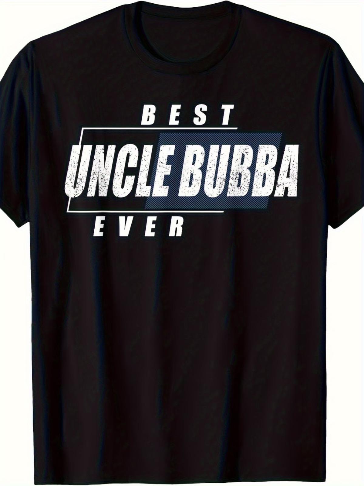 Best Uncle Bubba Ever Men S T-Shirt | 100%, Black, Round Neck, Sizes S-XXXL S