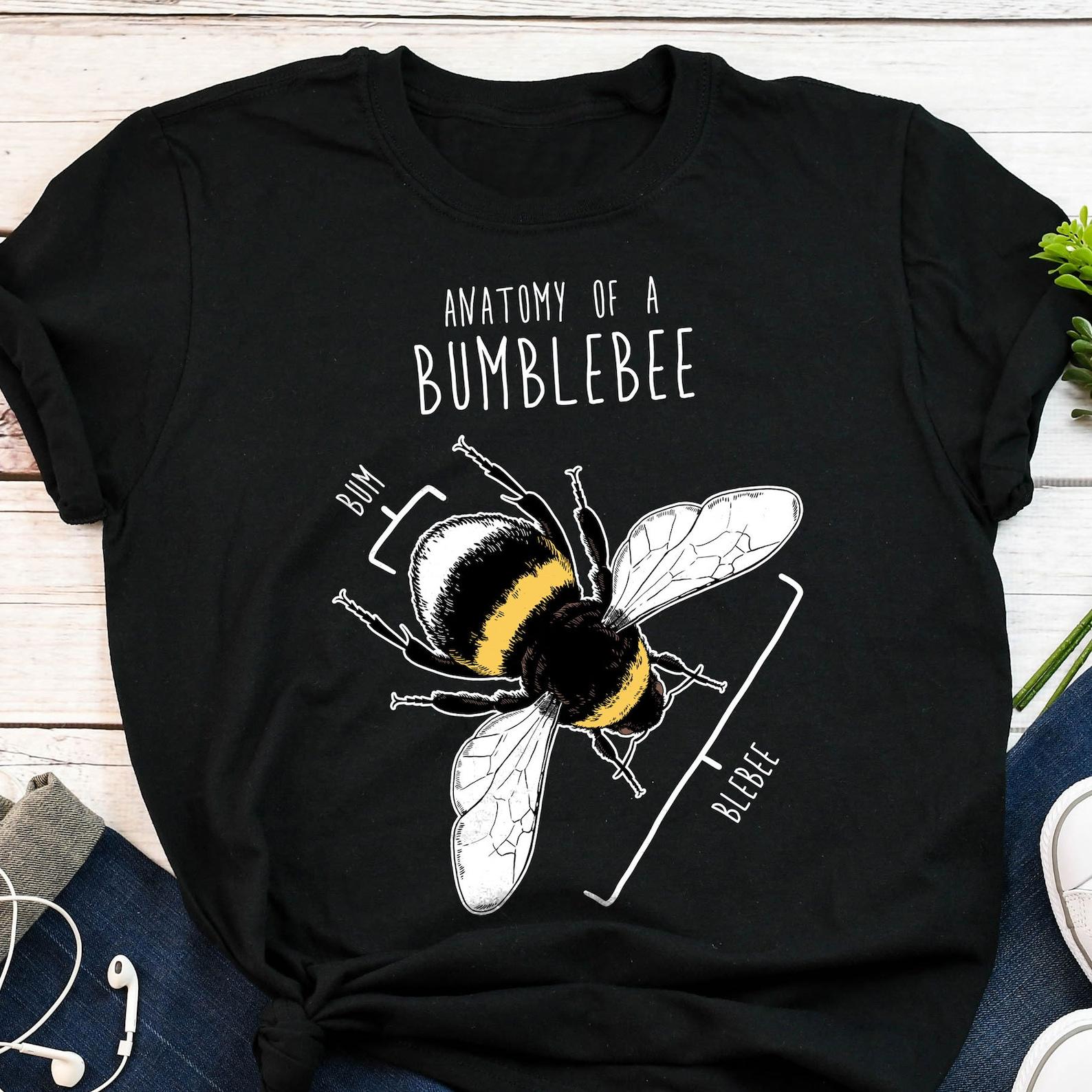Bumblebee Shirt, , , Funny Bee Lover Gift, Cute Entomology T-shirt, Save The Bees Tshirt, Honey Bee Tee, Entomologist, Insect Lover 120