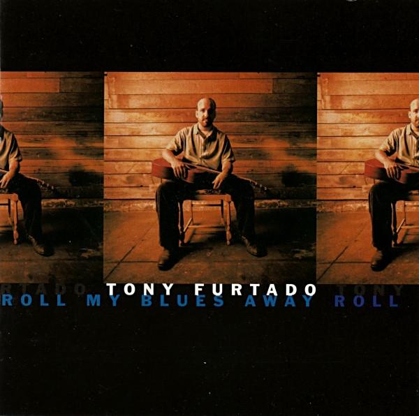 

CD TONY FURTADO Roll My Blues Away ROUNDERCD0343 Rounder Records 1997 US Blues Used