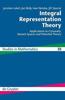 The Integral Representation Theory : Applications To Convexity, Banach Spaces and Potential Theory Book