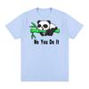 Panda NO You Do It Vintage Tshirt Funny Lazy Cotton Unisex T Shirt New Tee Tshirt Womens Tops