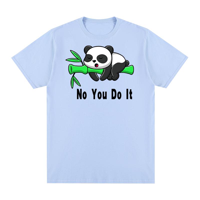Panda NO You Do It Vintage Tshirt Funny Lazy Cotton Unisex T Shirt New Tee Tshirt Womens Tops