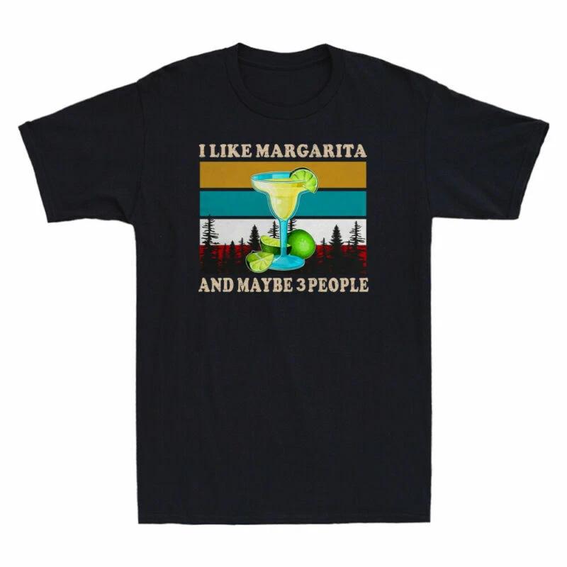 I Like Margarita And Maybe 3 People Funny Margarita Lover Vintage Men s T-Shirt S