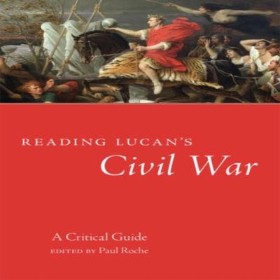 Reading Lucans Civil War by Paul Roche Paperback Book 9780806169392