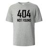 404Not Found Print T-Shirt Summer Tees For Men Women  Cotton O-neck Oversize Casual Short sleeved Tops