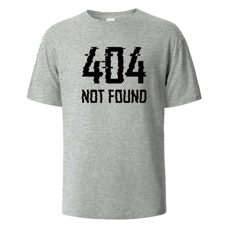 404Not Found Print T-Shirt Summer Tees For Men Women Cotton O-neck Oversize Casual Short sleeved Tops