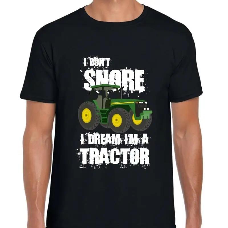 I Don'T Snore Dream Am A Tractor T Shirt Funny Farm Slogan Meme Top
