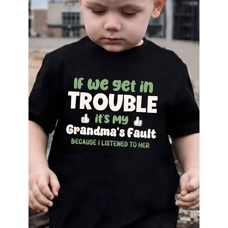 

European sizes Summer Boys Fashion Short-Sleeve T-Shirt IF WE GET IN TROUBLE IT s MY GRANDMA s FAULT BECAUSE I LISTENED to HER 98cm чёрный