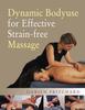 The Dynamic Bodyuse for Effective, Strain-Free Massage Book