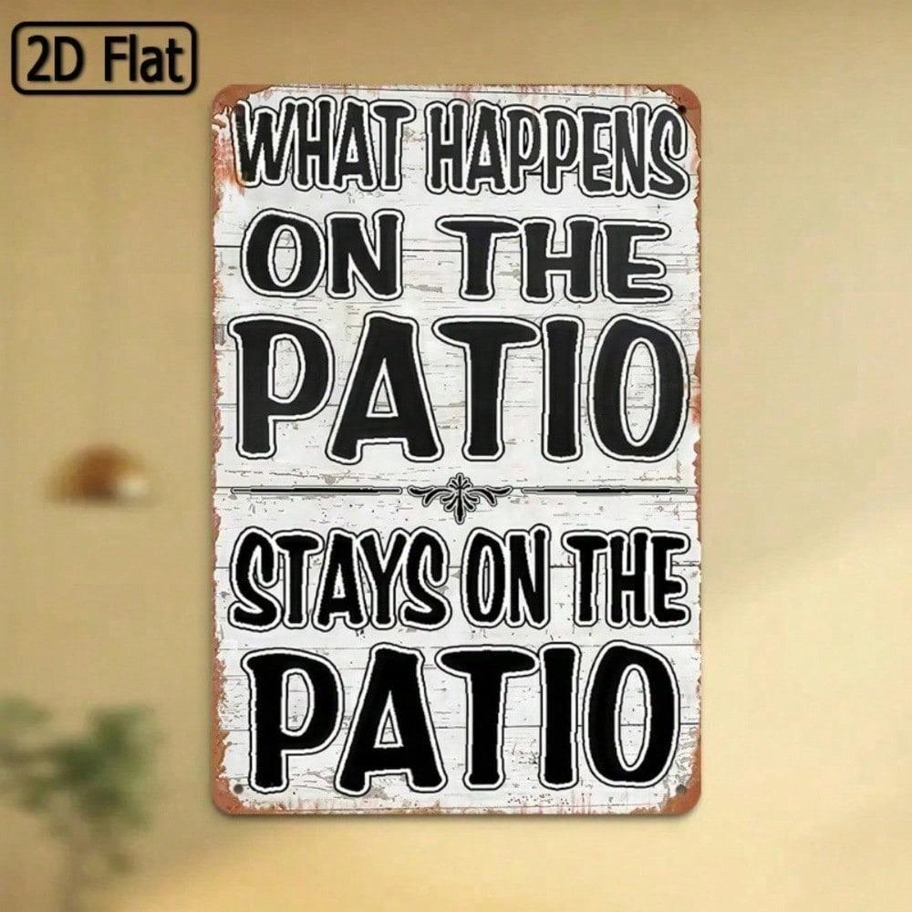 Funny Retro Metal Patio Sign – What Happens On The Patio Stays On The Patio Weather-Resistant Outdoor Wall Art, 1PC