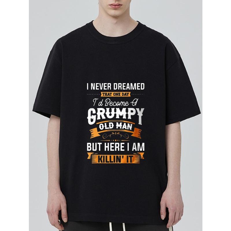 

Black T Shirt with Grumpy Old Man Quote for Casual Wear and Humorous Outfits XXXXL чёрный