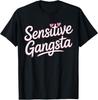 Sensitive Gangsta Cute Funny Empath Heart Love T-Shirt