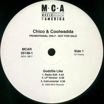 12inch Record CHICO & COOLWADDA - Godzilla Like MCA13817 MCA Records 2000 US Rap & Hip-Hop/R&B Used