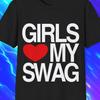 Camiseta Divertida Meme "As Meninas Amam Meu Swag", Camiseta Piada Era Swag Y2K