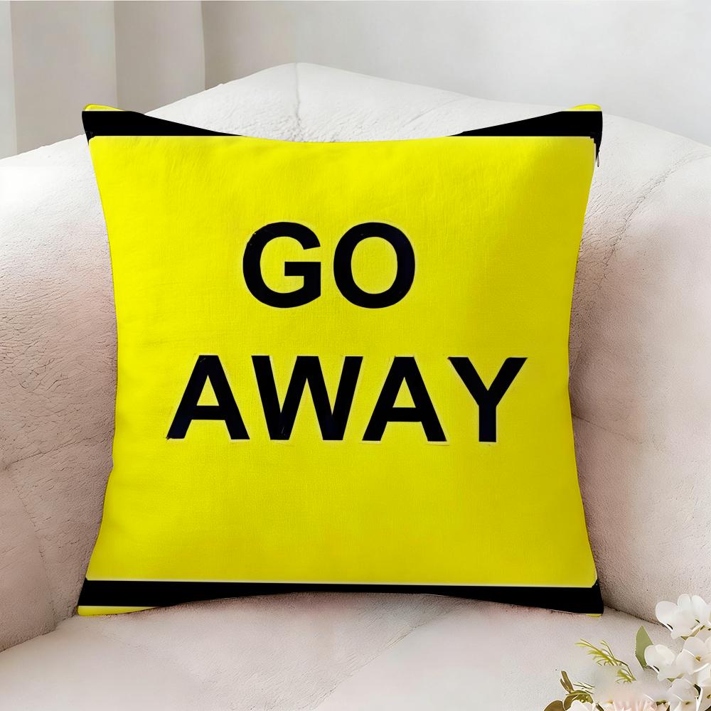 Go Away Fashion Pillow Case Pillowcase, Double-sided Printed, Sofa Cushion, Bedroom Headboard Pillow