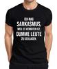 I Like Sarcasm Because It's Forbidden Sarcastic Funny Naughty Mens T-Shirt-
