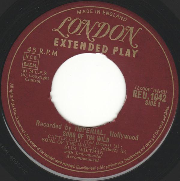

7inch Record SLIM WHITMAN Song Of The Wild REU1042 London Records 1955 UK CountryFolk Used