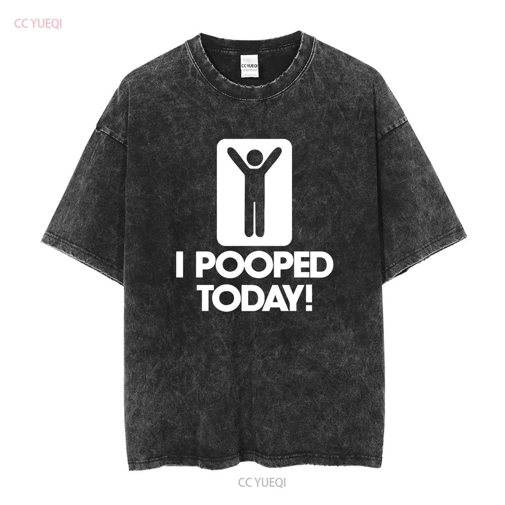 Ich habe heute gekackt Herren T-Shirt B340 Lang- oder Kurzarm Vintage Gewaschen Vielseitig Designer-Kleidung Lässig Leicht Unisex Grafik