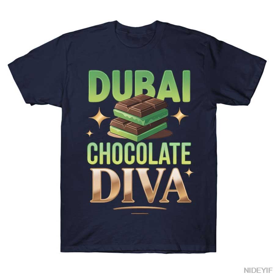 Dubai Chocolate Diva Lustiges Design Meme T-Shirt Für Männer Frauen 100% Baumwoll T-Shirts Kurzarm Tops 1104-1