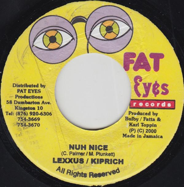 

7-дюймовая пластинка LEXXUS / KIPRICH / YOUNG PRINCE - Nuh Nice / Two Things NONE Fat Eyes Record 2000 Ямайка Регги, Ска и Даб Б/У