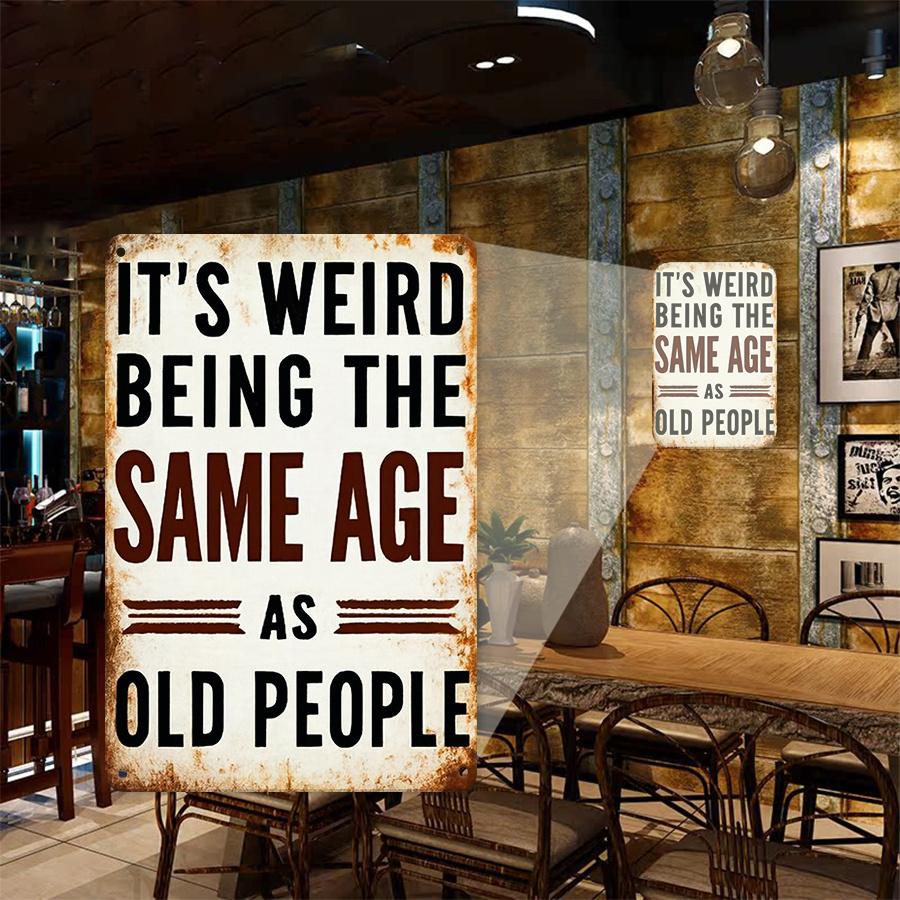D Vintage Retro Wall Sign  Humorous Inspirational Rectangle Metal Plaque The Quirkiness of Old Age Perfect for Home