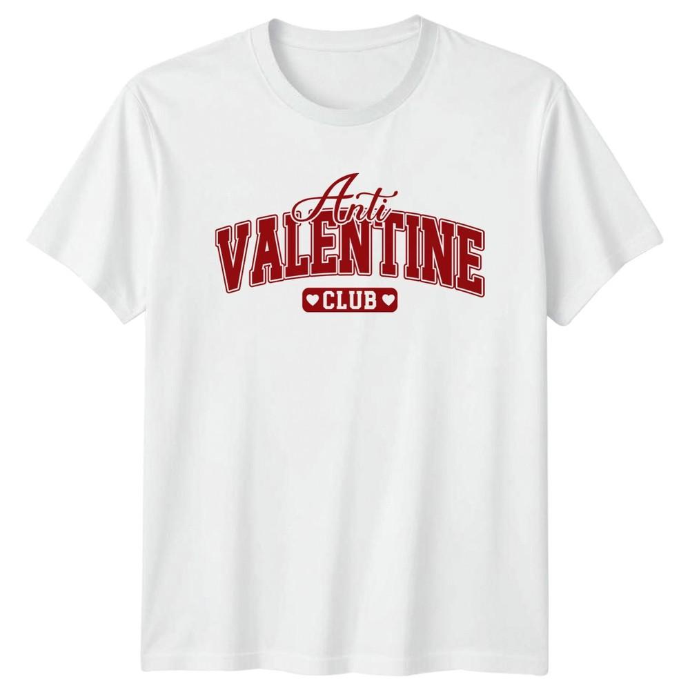 Anti Valentine Club AntiValentine Holidays Unisexs TShirt Unisexs Tee Graphic Top S