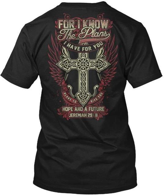 

Jeremiah 2911 For I Know The TTshirt Made in the USA Size S to 5XL L
