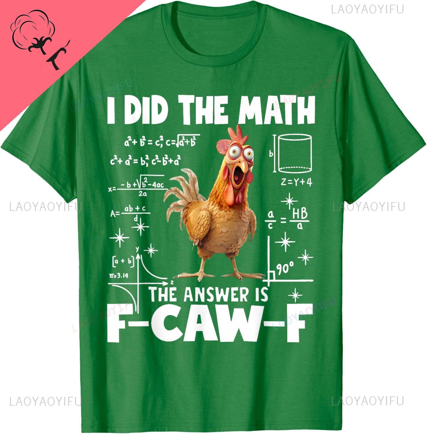 I Did The Math The Answer Is FCawF Chicken FCAWF Rooster TShirt Y2k Couple Funny Graphic Cotton Tee Camisas S