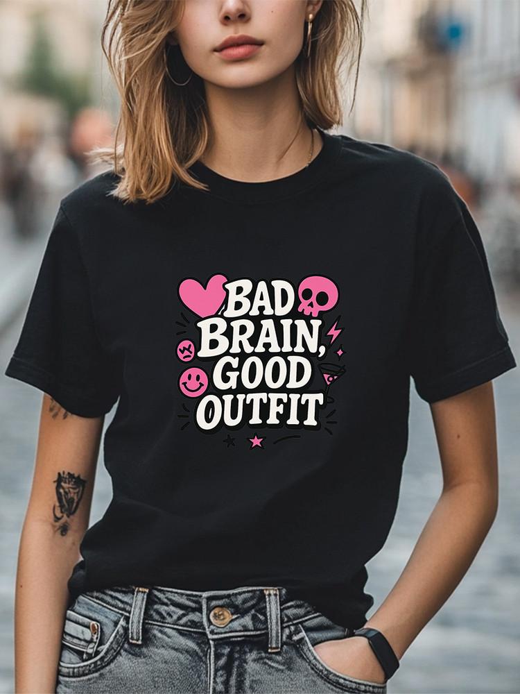 Bad Brain Good Outfit T-Shirt Funny Graphic Tee Y2K Retro Cute Style Tee Women Unisex T-Shirt XXXXL