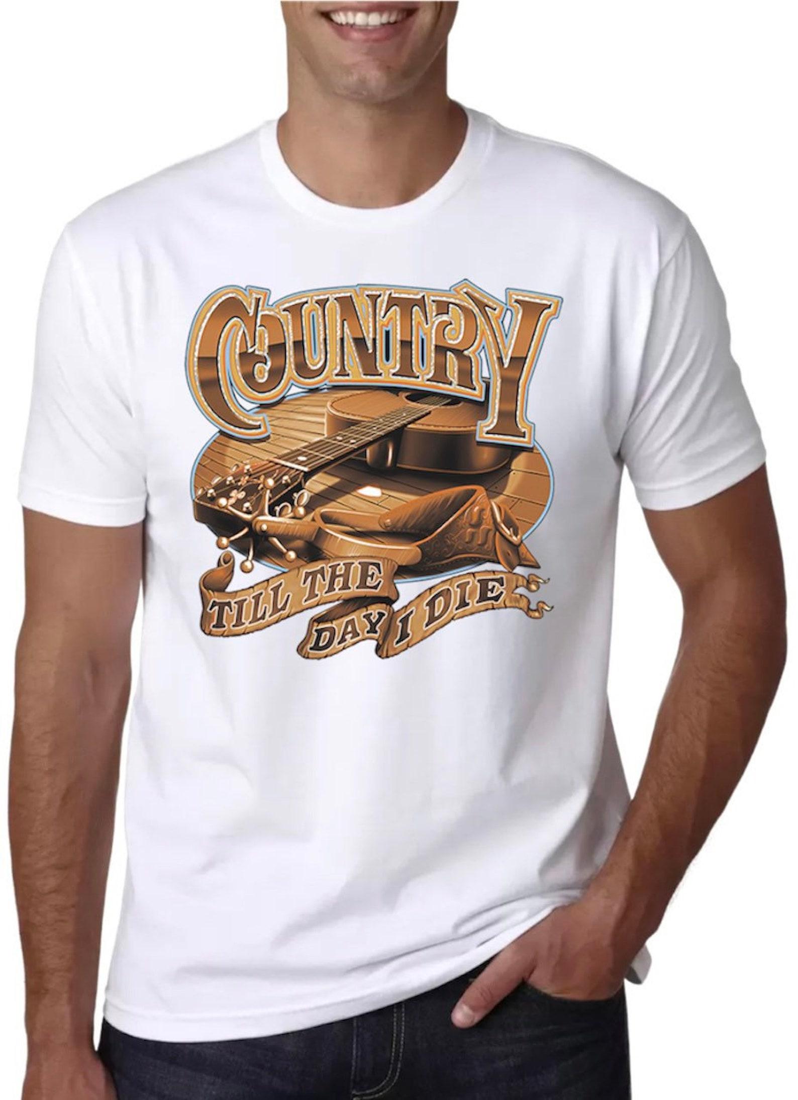Country Till the Day I Die T shirt XL
