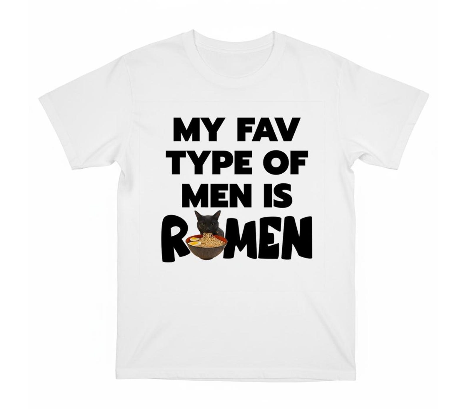 My fav men is ramen Funny cat shirt •Cat meme shirt •Cat lover Gift •Silly Cats Shirt •Silly Kitten Tshirt •Cute Kitten Tee Cat Mom Dad Gift S