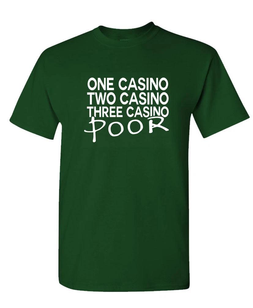 ONE CASINO TWO Casino Three Casino Poor - Unisex Cotton T-Shirt Tee Shirt M