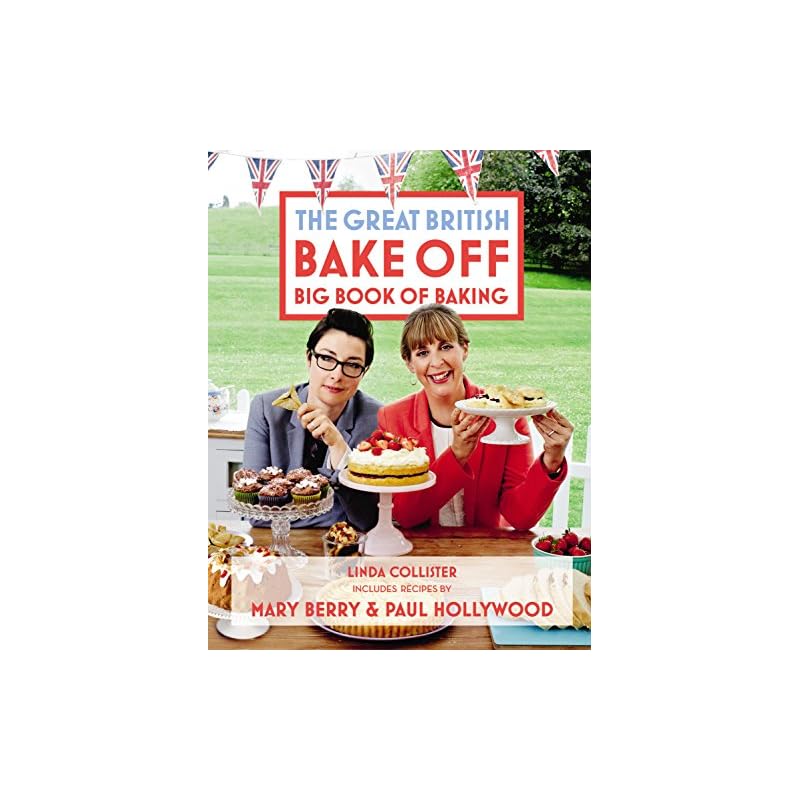 Great British Bake Off: Big Book of Baking