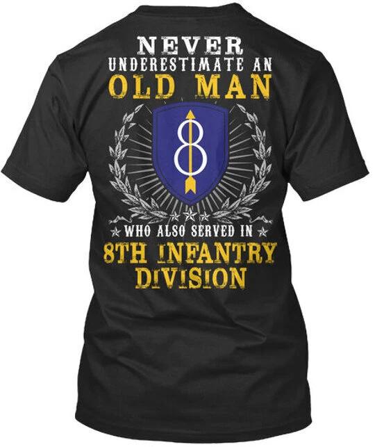 8th Infantry Division united States Never Underestimate T shirt USA Made S-5XL XL