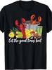 Let The Good Times Boil Crawfish Print Tshirt Crew Neck Short Sleeve Casual Tee Perfect For Summer Gatherings