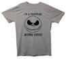 I'm A Nightmare Before Coffee Funny Printed T-Shirt (Jack Skellington Inspired)