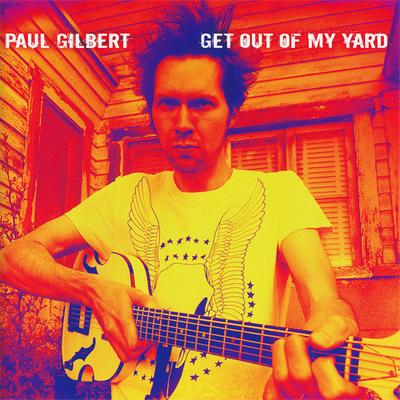 CD PAUL GILBERT  Get Out Of My Yard IECP10061 WHD Entertainme 2006 Japan Rock Used