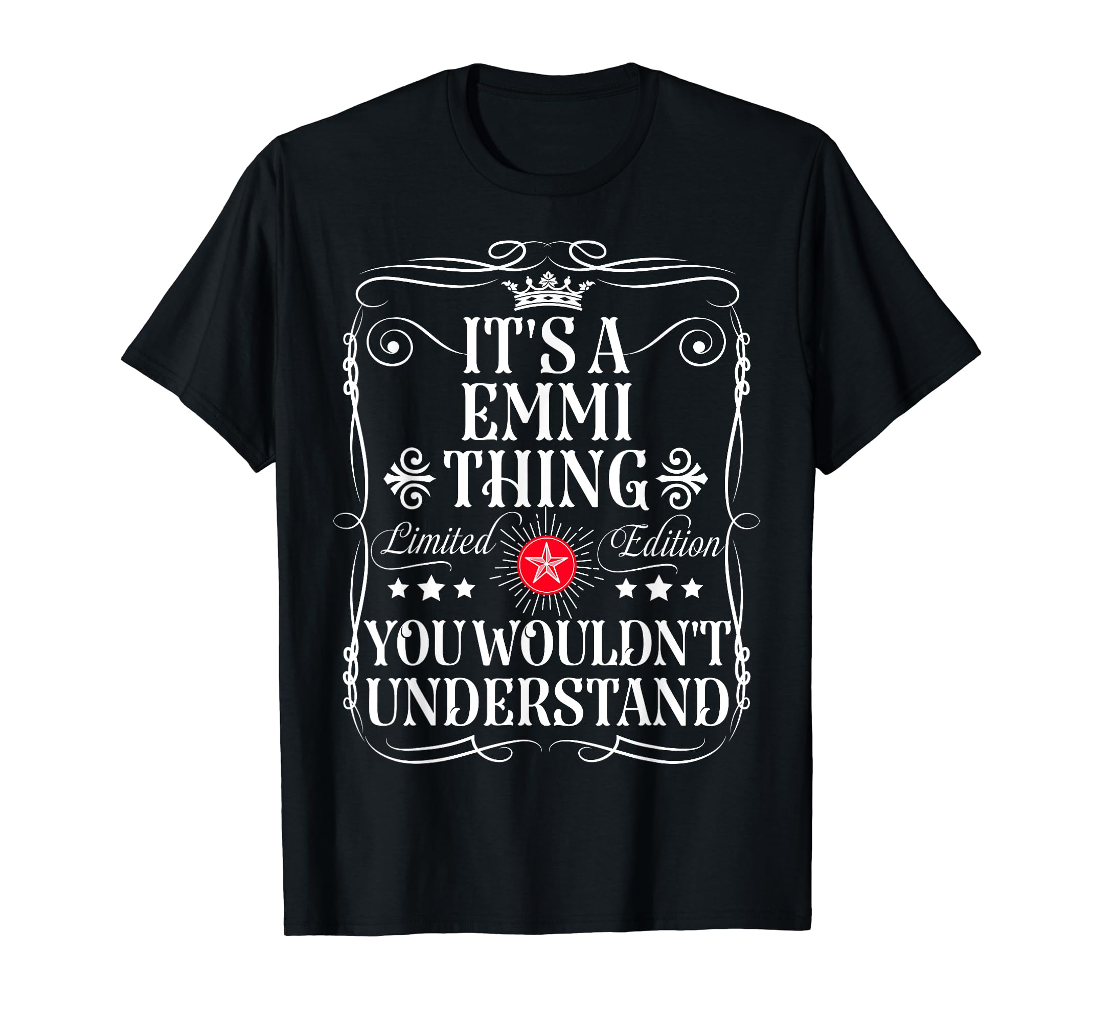 

Emmi Name Its A Emmi Thing You Understand Wouldn t T-shirt чёрный