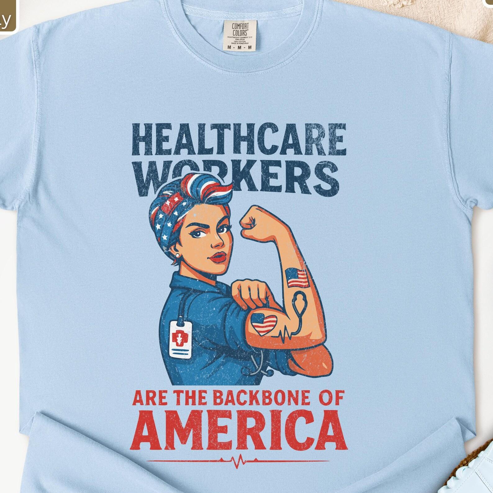 Patriotic Nurse Shirt Healthcare Workers Are the Backbone of America Tee S