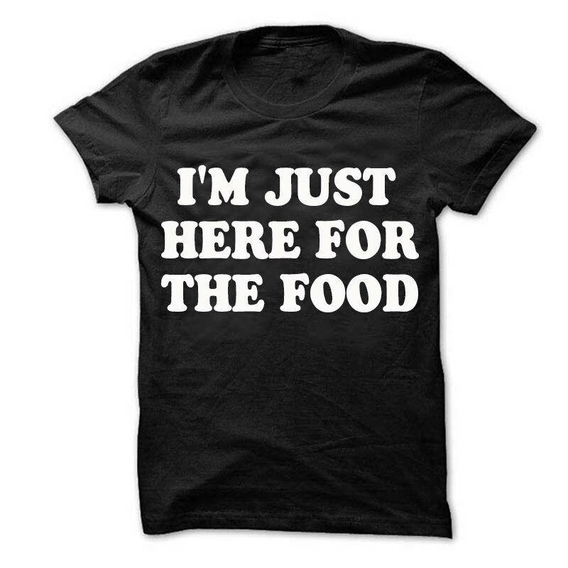 Im Just Here for the Food Tshirt Antisocial Introvert Funny Slogan Unisex Shirt Men Cotton Tshirt Summer Brand Tshirt