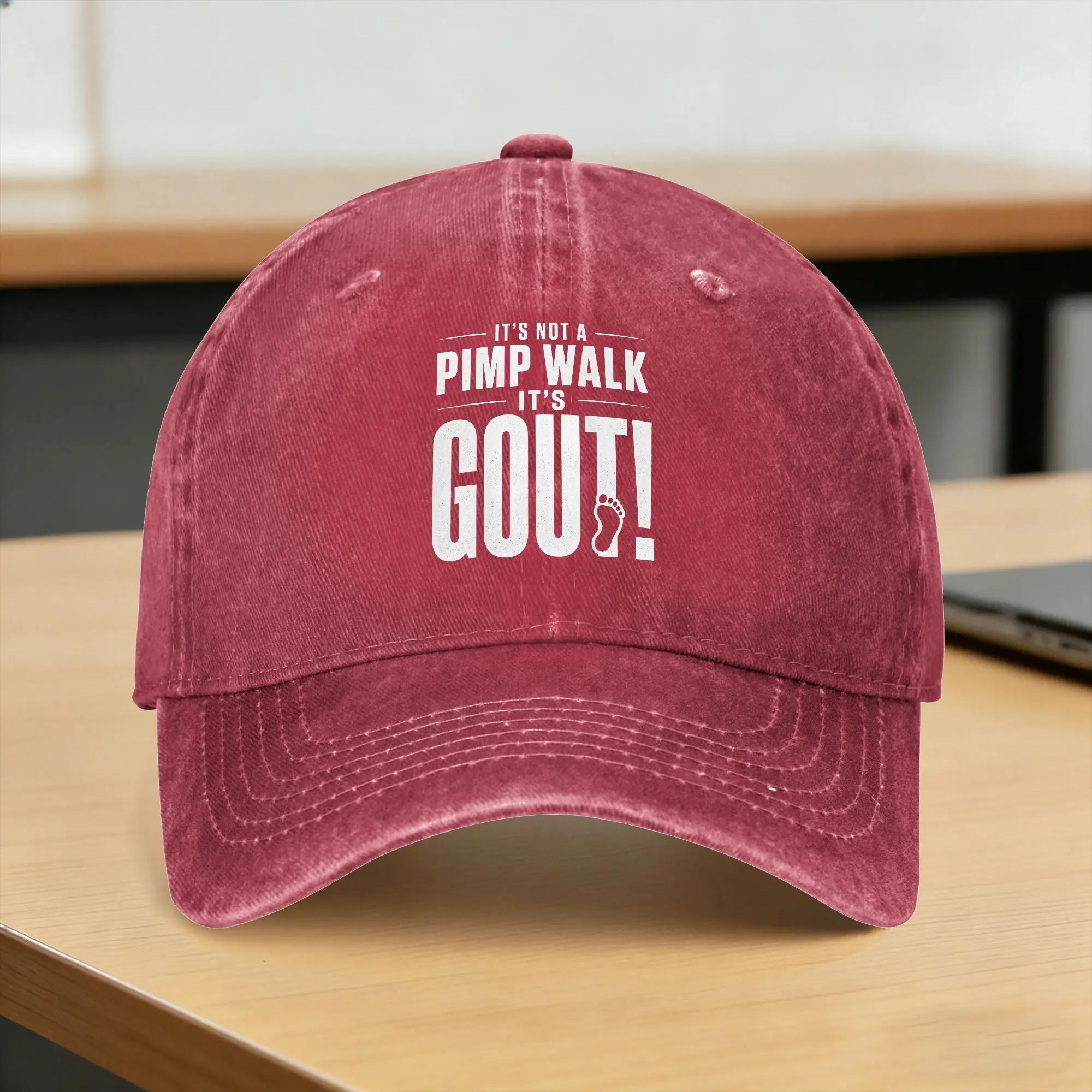 Its Not A Pimp Walk Its Gout Washed Baseball Cap yk Cute Sun Hip Hop Hats Summer Women Unisex Outdoor Sport Baseball Caps One Size