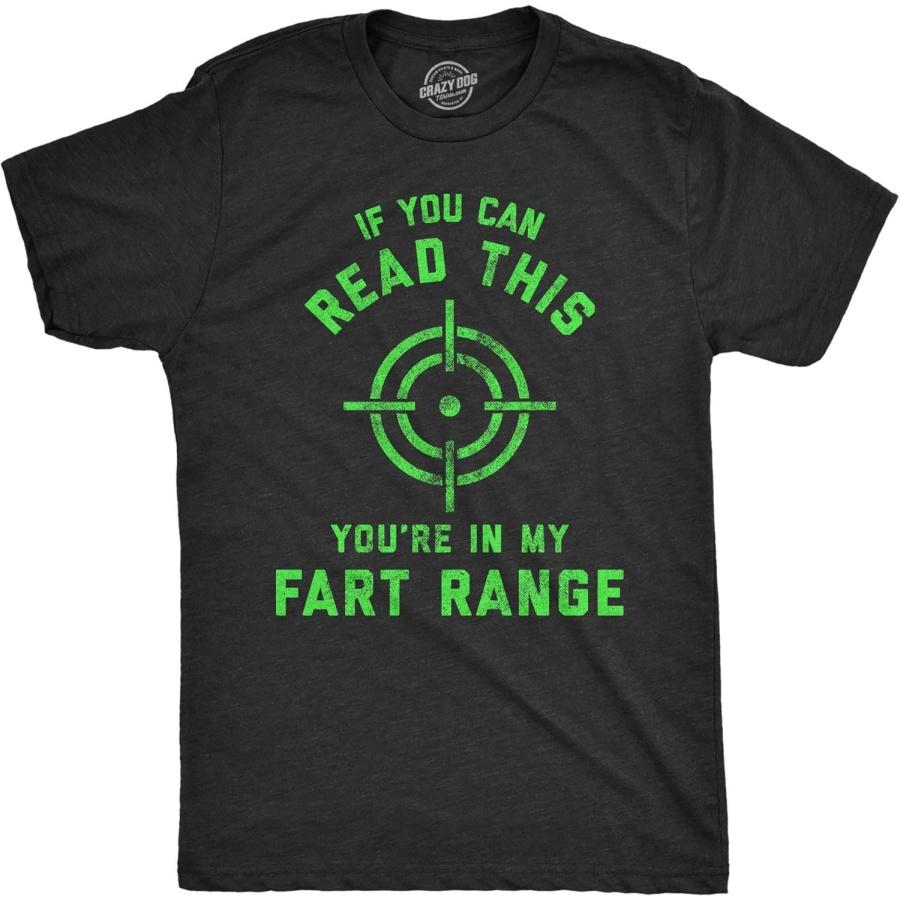 Mens If You Can Read This You re in My Fart Range Tshirt Funny Pass Gas Toot Graphic Novelty Tee S