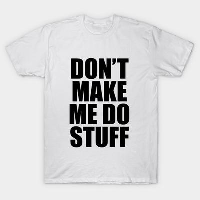 T Shirt damski nie każ mi robić rzeczy Harajuku drukuj Kawaii Tshirt letnia koszulka damska z krótkim rękawem Top Tee