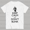 Keep Calm And Don't Blink Cotton Summer Casual Cool Loose T-Shirt