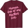 Heaven Top of My Bucket List Christian Faith Quote T-Shirt