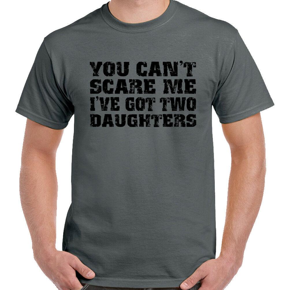 Daughters t-Shirt Father s Day You Can t Scare Me I ve Got Two Mens Funny Dad 3XL