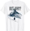 Nihilist Penguin But Why Mountains Trendy Meme T-Shirt