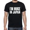I'm Huge In Japan Small Funny T Shirt Tee